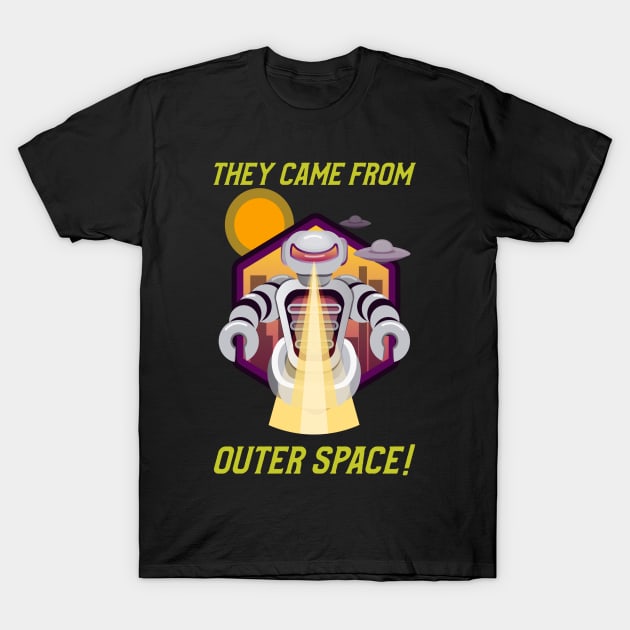 They Came From Outer Space Funny UFO Halloween Design T-Shirt by Up 4 Tee